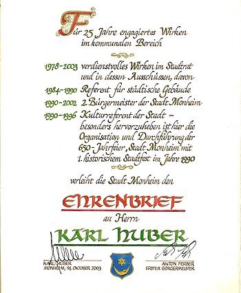 Karl Huber Ehrenbrief Verleihung am 14. Oktober 2003 Ehrenbrief der Stadt Monheim für 25 Jahre kommunales Wirken an Karl Huber, datiert am 14. Oktober 2003.