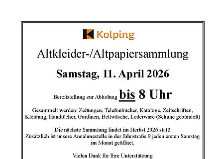 Kolping Altkleider-/Altpapiersammlung 11.04.2026 Hinweis zur Altkleider- und Altpapiersammlung am Samstag, 11. April 2026, Bereitstellung bis 8 Uhr morgens. Oben das Logo der Kolpingsfamilie unten Angaben, was gesammelt wird.