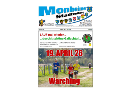 Titelseite der Monheimer Stadtzeitung Ausgabe 7-2026 Titelblatt der Monheimer Stadtzeitung vom 03.04.2026 mit der dazugehörigen Überschrift in blau/schwarz, Wappen der Stadt Monheim und der dazugehörigen Stadtteile und mit dem Logo der Stadt Monheim. Auf der Titelseite ist die Ankündigung eines Laufs am 19. April 2026 Lauf durch's schöne Gailachtal in Warching, Foto von drei Läufern auf einem Feldweg.